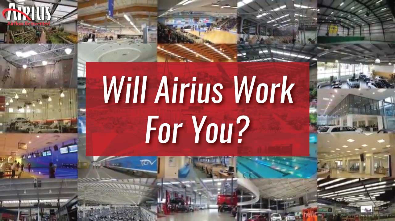 Will-Airius-Work-For-You Airius fan systems in various facilities, including schools, warehouses, and sports centers, demonstrating versatility and